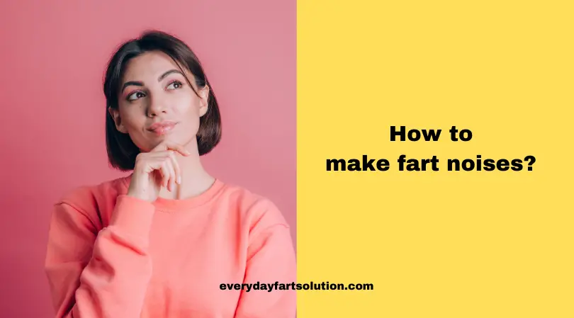 How to make fart noises?